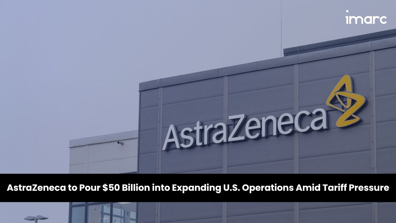 AstraZeneca to Pour $50 Billion into Expanding U.S. Operations Amid Tariff Pressures