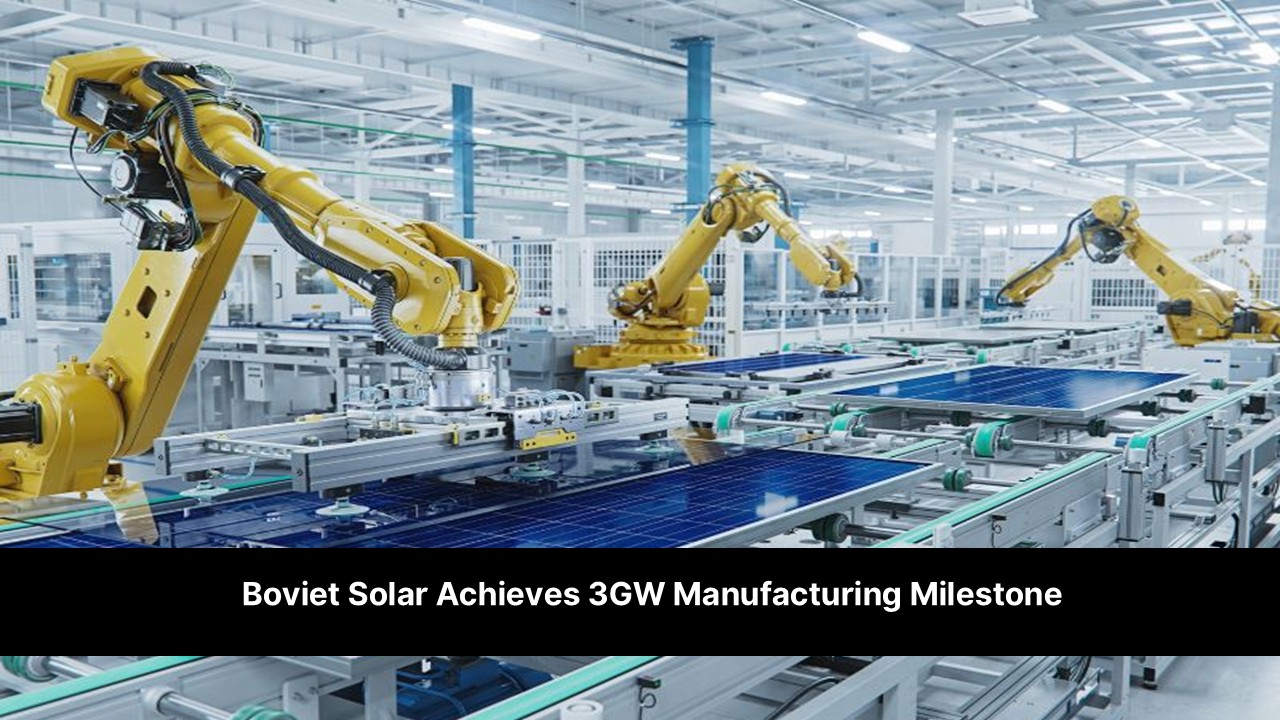 Boviet Solar 3GW U.S. Milestone
