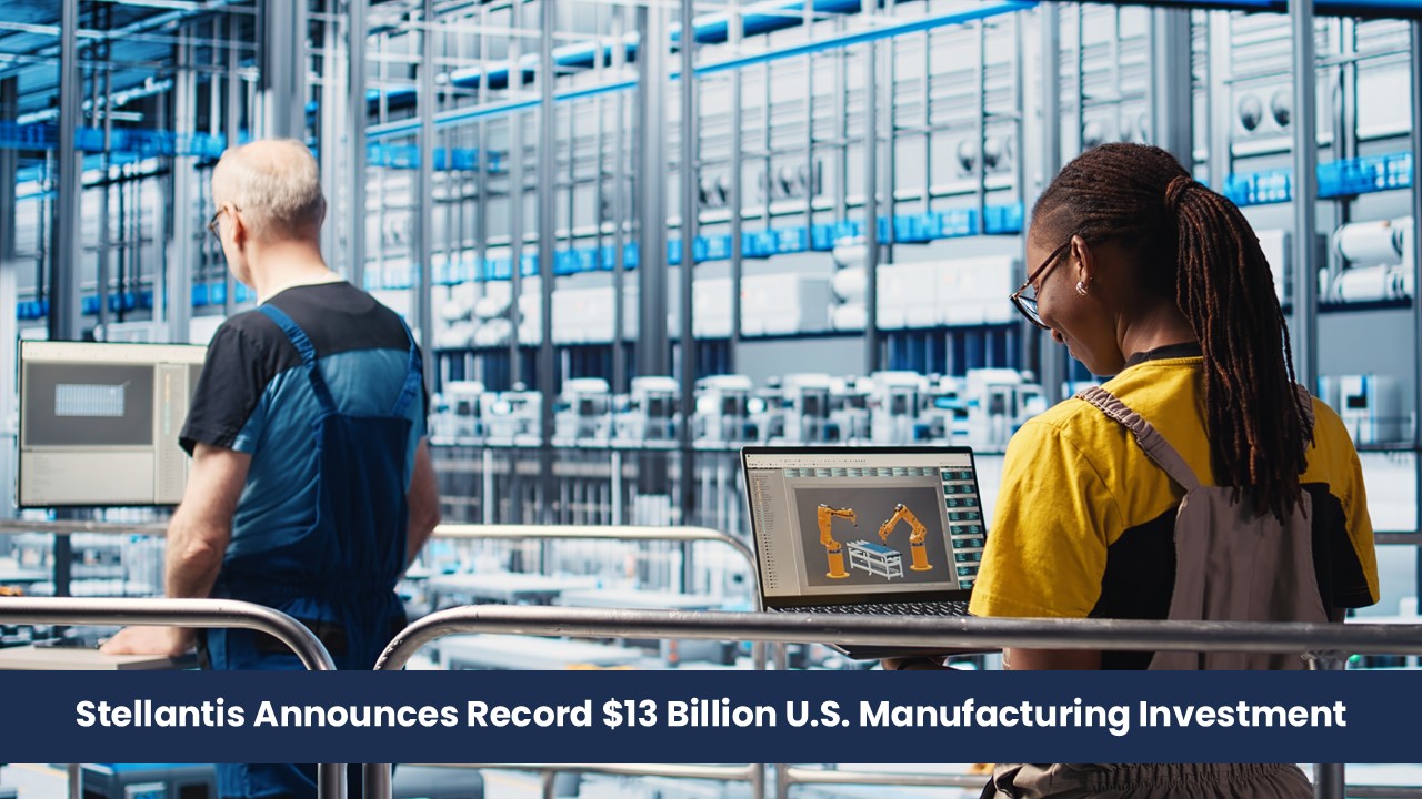 Stellantis Invests $13B in U.S. Manufacturing Expansion